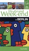 Un grand week-end à Berlin Un grand week-end à Berlin