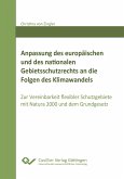 Anpassung des europäischen und des nationalen Gebietsschutzrechts an die Folgen des Klimawandels. Zur Vereinbarkeit flexibler Schutzgebiete mit Natura 2000 und dem Grundgesetz