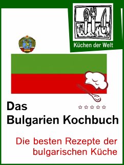 Die besten bulgarischen Rezepte (eBook, ePUB) - Renzinger, Konrad