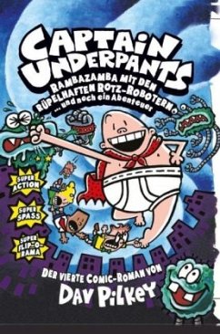 Cover Rambazamba mit den rüpelhaften Rotz-Robotern / Captain Underpants Bd.4