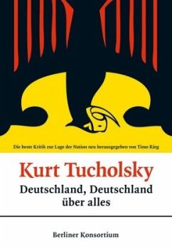 Deutschland, Deutschland über alles - Tucholsky, Kurt