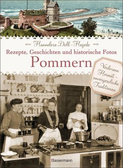 Pommern - Rezepte, Geschichten und historische Fotos - Johanna Adorján