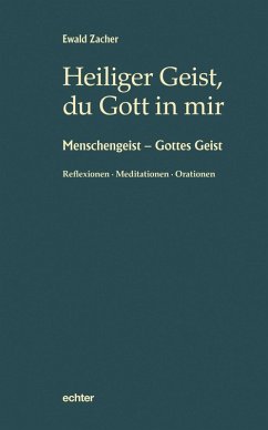 Heiliger Geist, du Gott in mir (eBook, PDF) - Zacher, Ewald