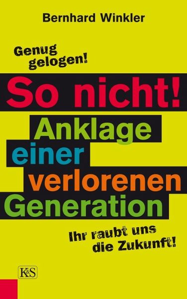 So nicht! Anklage einer verlorenen Generation (eBook, ePUB) So nicht! Anklage einer verlorenen Generation (eBook, ePUB)