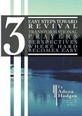 3 Easy Steps to Revival: Transformational Prayers, Perspectives Where Hard Becomes Easy