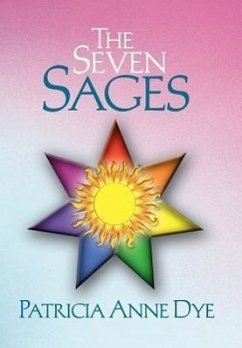 The Seven Sages - Dye, Patricia Anne