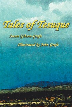 Tales of Tesuque - Gibson-Grafe, Susan