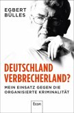 Deutschland, Verbrecherland?