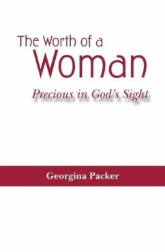 The Worth of a Woman: Precious in God's Sight - Packer, Georgina