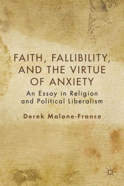 Faith, Fallibility, and the Virtue of Anxiety - Malone-France, D.