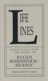 Life Lines: Quotations from the Work of Eugen Rosenstock-Huessy