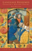 Language Redeemed: Chaucer's Mature Poetry