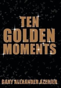 Ten Golden Moments - Azerier, Gary Alexander