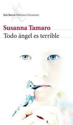 Todo ángel es terrible - Tamaro, Susanna