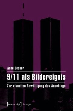 9/11 als Bildereignis - Becker, Anne