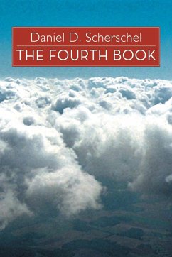 The Fourth Book - Scherschel, Daniel D.