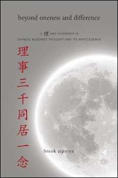 Beyond Oneness and Difference: Li and Coherence in Chinese Buddhist Thought and Its Antecedents - Ziporyn, Brook