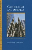 Catholicism and America: Challenges and Prospects
