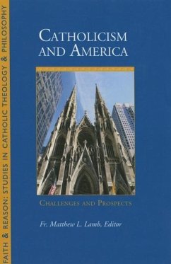 Catholicism and America: Challenges and Prospects - Lamb, Fr Matthew