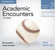 Academic Encounters Level 2 Class Audio CDs (2) Listening and Speaking: American Studies - Sanabria, Kim; Sanabria, Carlos