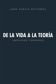 de La Vida a la Teoria