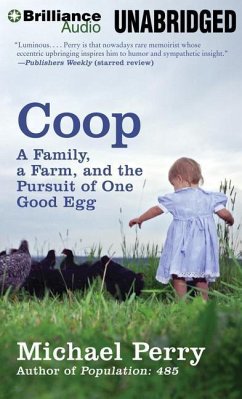 Coop: A Family, a Farm, and the Pursuit of One Good Egg - Perry, Michael