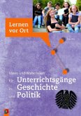 Ideen und Materialien für Unterrichtsgänge in Geschichte und Politik