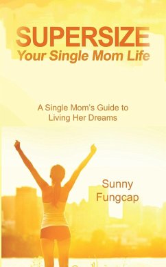 Supersize Your Single Mom Life - Fungcap, Sunny