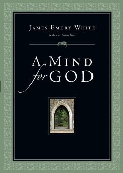 A Mind for God - White, James Emery