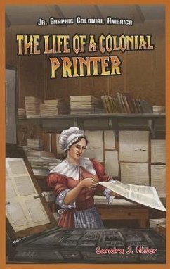 The Life of a Colonial Printer - Hiller, Sandra J.