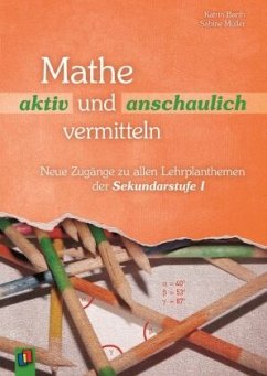 Mathe aktiv und anschaulich vermitteln - Barth, Katrin;Müller, Sabine