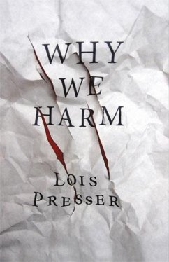 Why We Harm - Presser, Lois