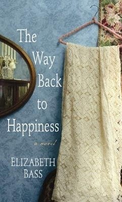 The Way Back to Happiness - Bass, Elizabeth