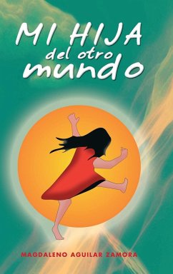 Mi Hija del Otro Mundo - Zamora, Magdaleno Aguilar