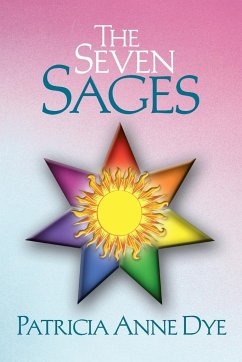 The Seven Sages - Dye, Patricia Anne