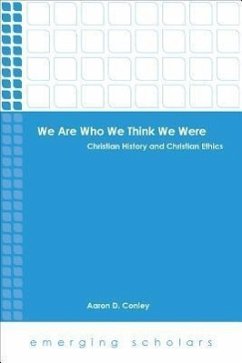 We Are Who We Think We Were - Conley, Aaron D
