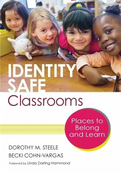 Identity Safe Classrooms - Steele, Dorothy M.; Cohn-Vargas, Becki