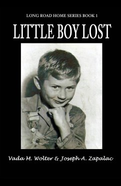 Little Boy Lost - Wolter, Vada M.; Zapalac, Joseph A.; Zapalac, Joseph A.