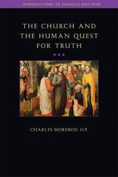 The Church and the Human Quest for Truth - Morerod, Charles