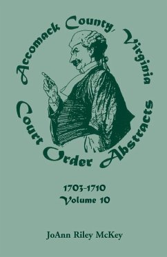 Accomack County, Virginia Court Order Abstracts, Volume 10 - McKey, Joann Riley