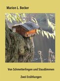 Von Schmetterlingen und Staudämmen (eBook, ePUB) Von Schmetterlingen und Staudämmen (eBook, ePUB)