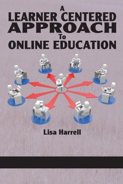 A Learner Centered Approach to Online Education - Harrell, Lisa