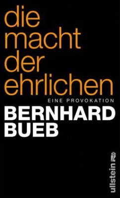 Die Macht der Ehrlichen - Bueb, Bernhard