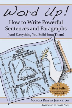 Word Up! How to Write Powerful Sentences and Paragraphs (and Everything You Build from Them) - Riefer Johnston, Marcia