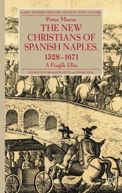 The New Christians of Spanish Naples 1528-1671 - Mazur, P.