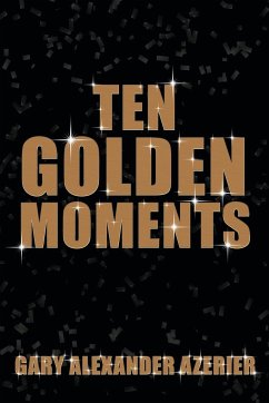 Ten Golden Moments - Azerier, Gary Alexander