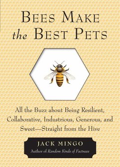 Bees Make the Best Pets - Mingo, Jack (Jack Mingo)