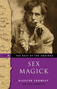 The Best of the Equinox, Sex Magick: Volume III - Crowley, Aleister (Aleister Crowley)