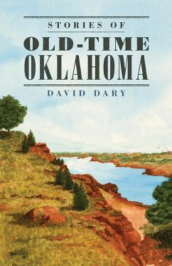 Stories of Old Time Oklahoma - Dary, David