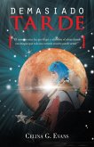 Demasiado Tarde Demasiado Tarde